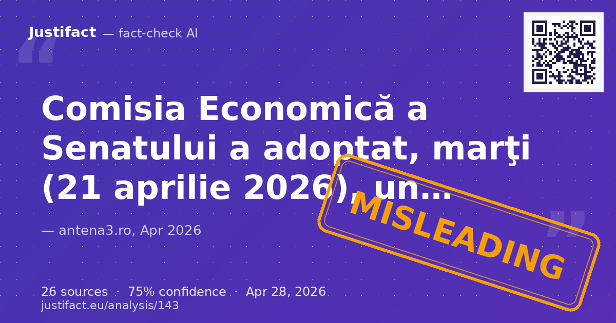 Articolul afirmă că, pe 21 aprilie 2026, Comisia Economică a Senatului a adoptat un amendament depus de li… — rated ÎNȘELĂTOR