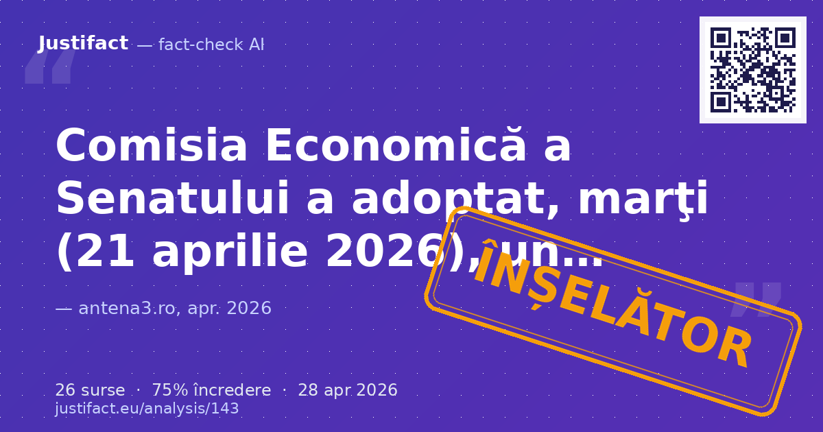 Articolul afirmă că, pe 21 aprilie 2026, Comisia Economică a Senatului a adoptat un amendament depus de… — verdict ÎNȘELĂTOR